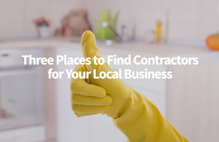 3 Places to Find Contractors for Your Local Cleaning Business