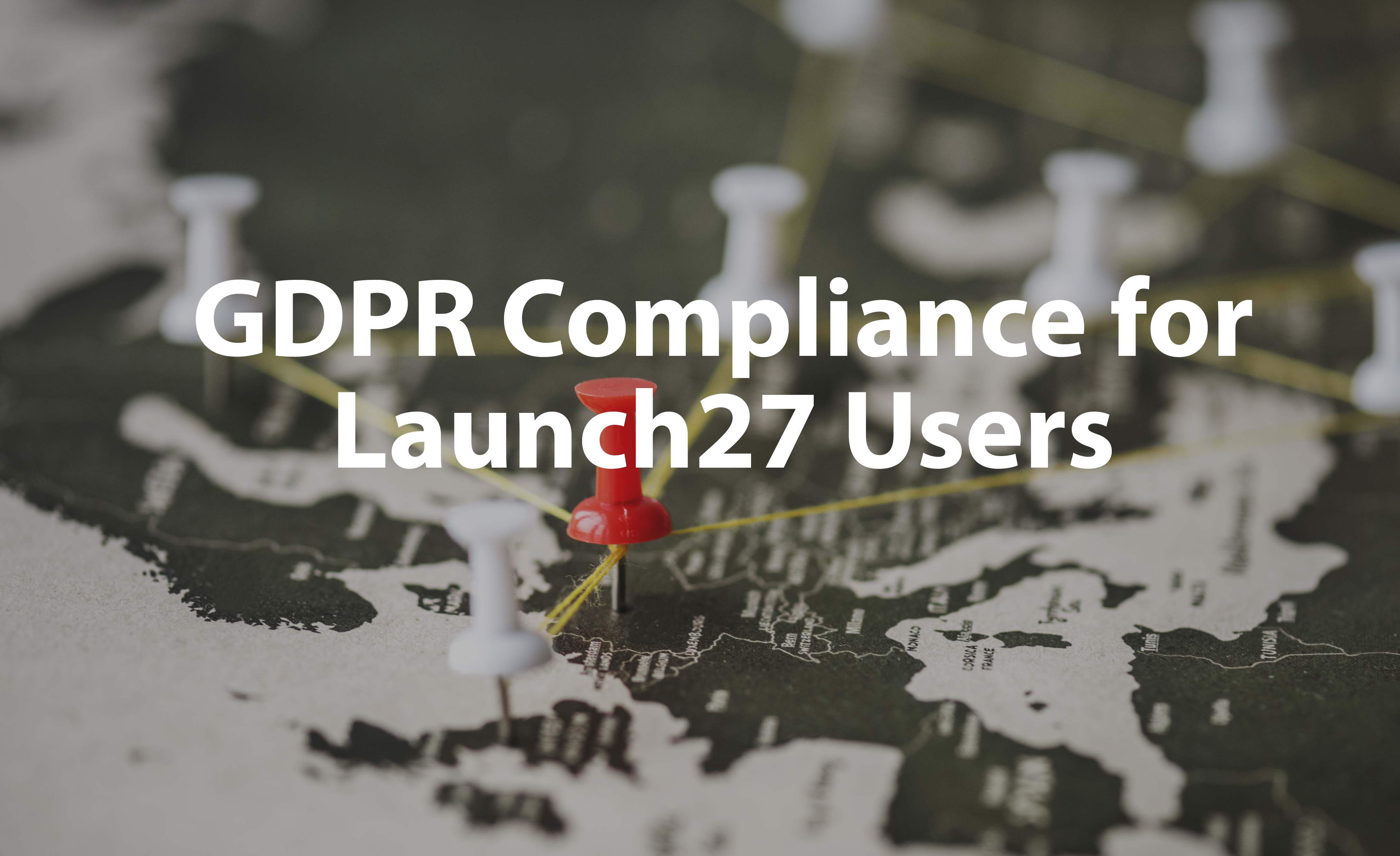 GDPR Compliance for Launch27 Users
