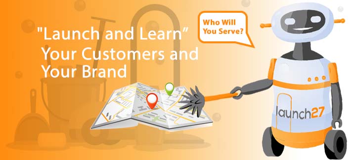 Launch & Learn 1: Getting Clear on Your Customers and Your Maid Service Business Brand